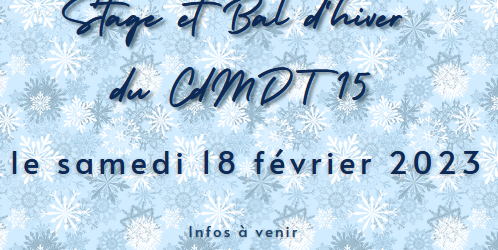Stage et Bal d’hiver du CdMDT 15 : le 18 février 2023